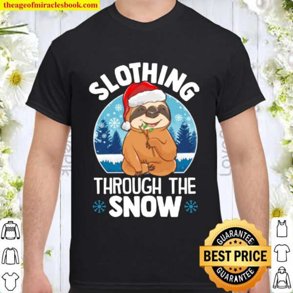 Slothing Santa through the snow Christmas Shirt
