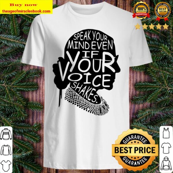 Speak Your Mind Even If Your Voice Shakes, Notorious RBG Teet, Women P Shirt