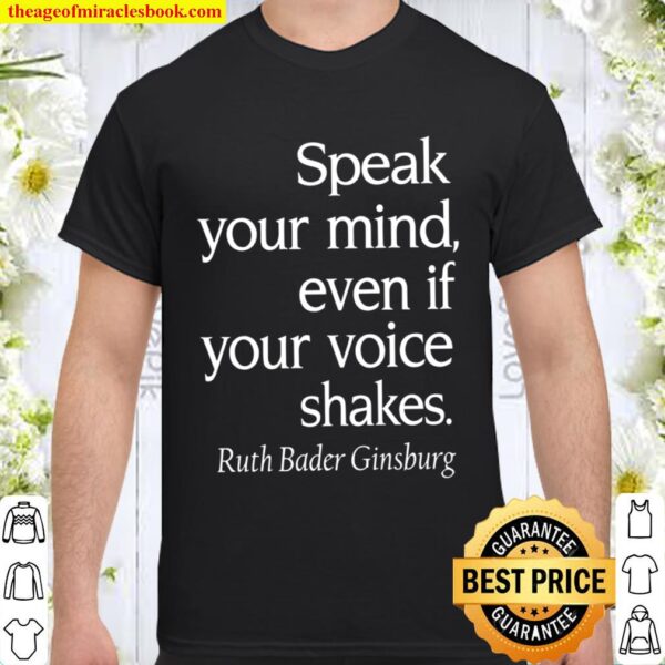 Speak Your Mind Even if Your Voice Shakes Sweatshirt, Ruth Bader Ginsb Shirt