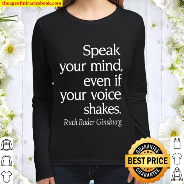 Speak Your Mind Even if Your Voice Shakes Sweatshirt, Ruth Bader Ginsb Women Long Sleeved