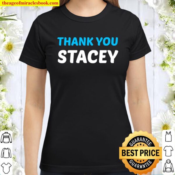 Stacey abrams, thank you stacey, stacey abrams graphic Classic Women T-Shirt