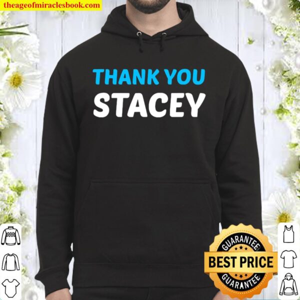 Stacey abrams, thank you stacey, stacey abrams graphic Hoodie