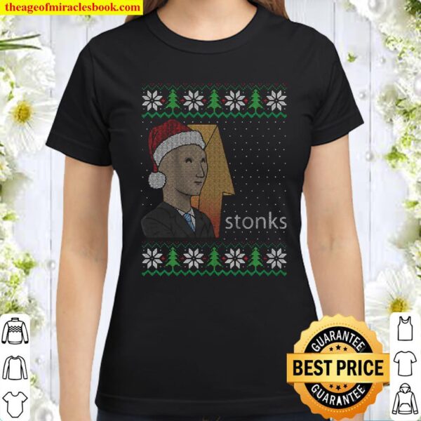 Stonks Christmas Sweater - Meme Stonks Classic Women T-Shirt