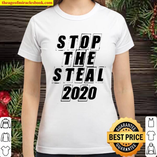 Stop The Steal 2020 Classic Women T-Shirt