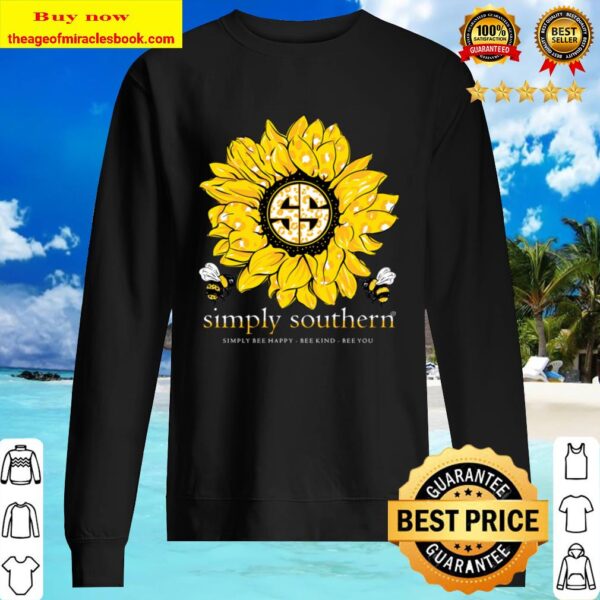 Sunflower simply southern simple bee happy bee kind bee you Sweater