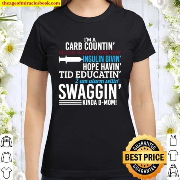 T1d diabetic mom type 1 diabetes awareness Classic Women T-Shirt