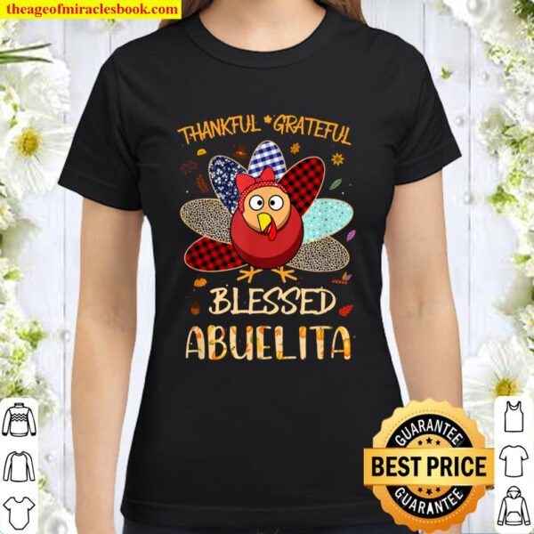 Thanksgiving Thankful Grateful Blessed Abuelita Turkey Classic Women T-Shirt