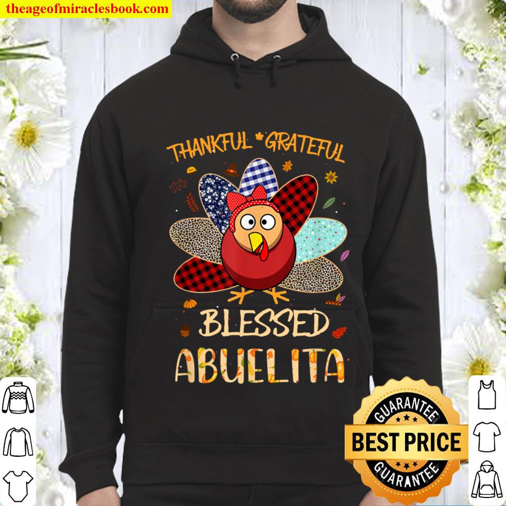 Thanksgiving Thankful Grateful Blessed Abuelita Turkey Hoodie