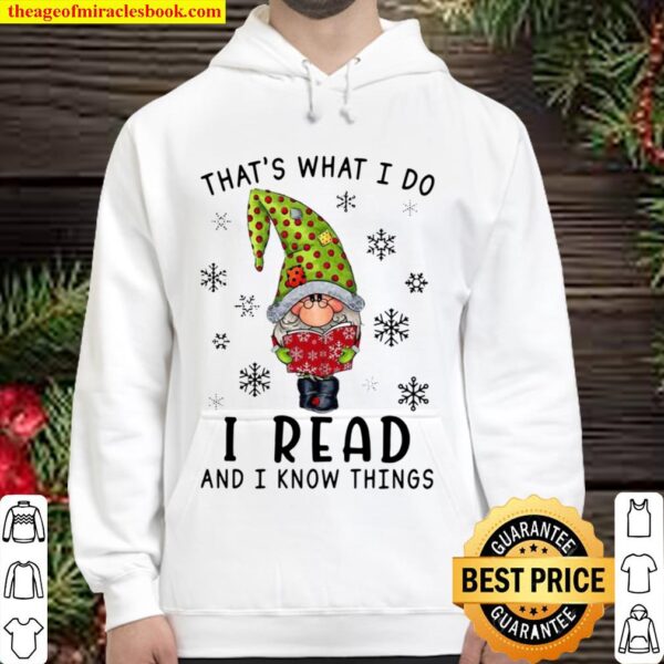 That’s What I Do I Read And I Know Things Hoodie