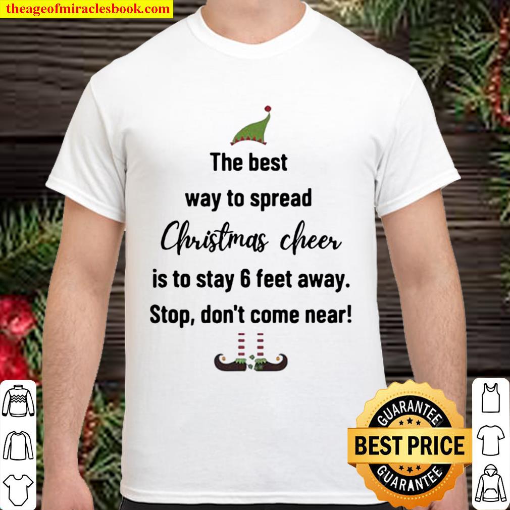 The Best Way To Spread Christmas Cheer Elf Shirt, Hoodie, Long Sleeved, SweatShirt