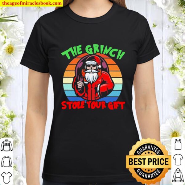 The Grinch he stole your gift vintage Christmas Classic Women T-Shirt