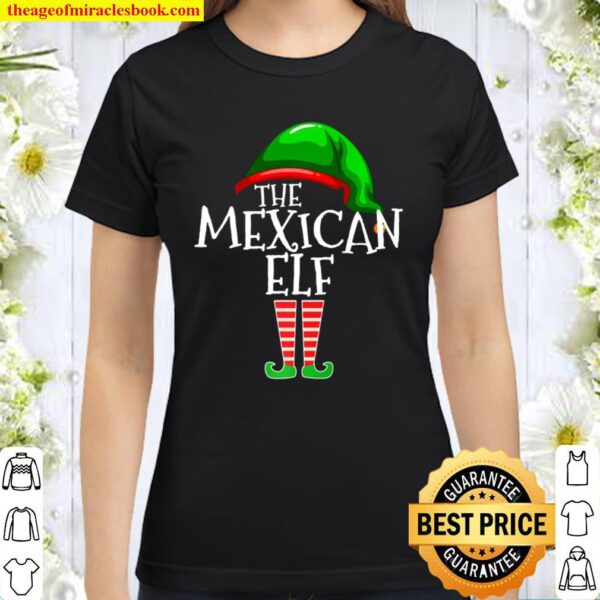 The Mexican Elf Family Matching Group Christmas Gift Mexico Premium Classic Women T-Shirt