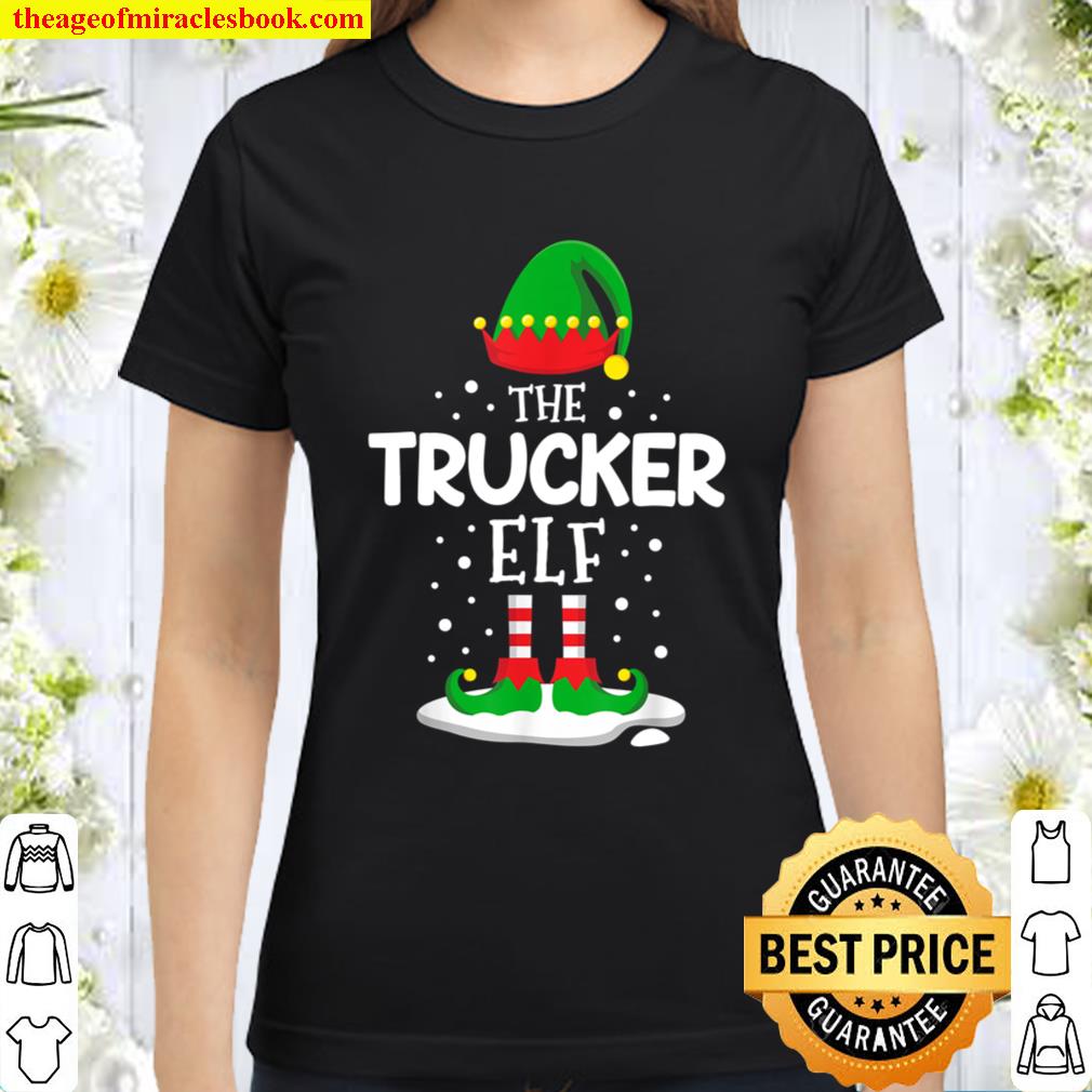 The Trucker Elf Christmas Family Matching Costume PJs Cute Classic Women T-Shirt