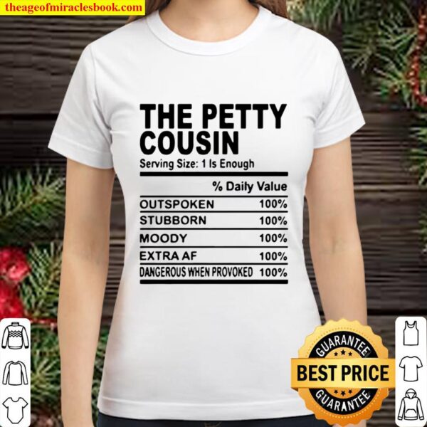 The petty cousin serving size 1 is enough Classic Women T-Shirt