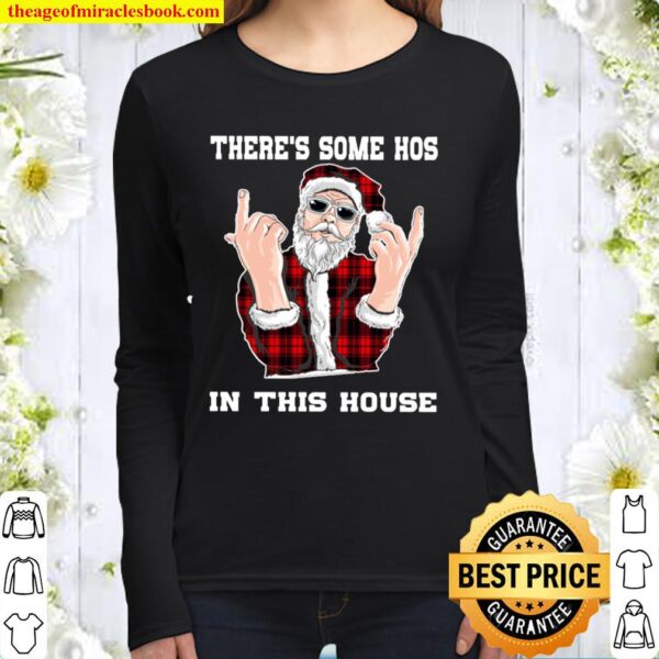 There_s Some Hos In this House Christmas Funny Santa Claus Women Long Sleeved
