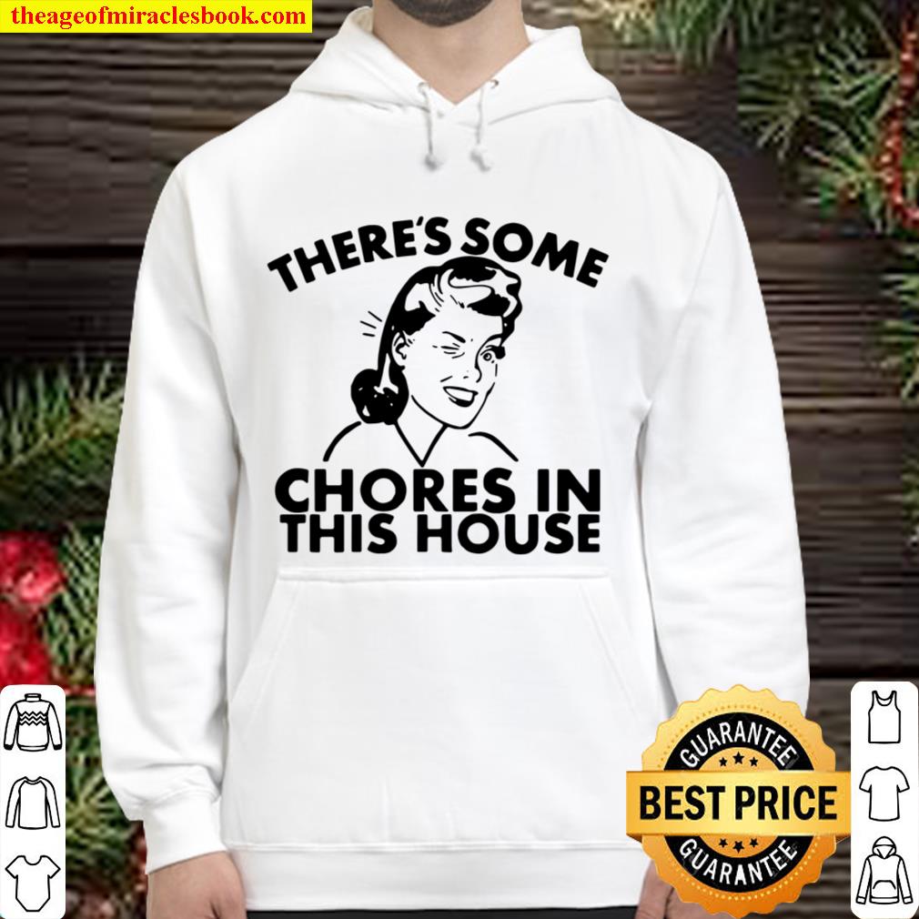 There’s Some Chores In This House Hoodie
