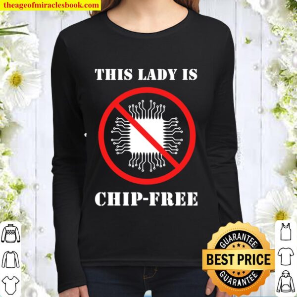 This Lady Is Chip Free Anti Microchipping Women Long Sleeved