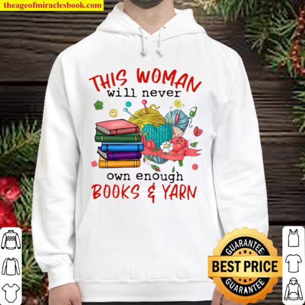 This Woman Will Never Own Enough Books and Yarn 2020 Hoodie