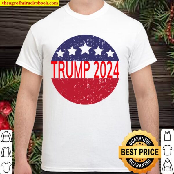 Trump 2024 Campaign For President Distressed Star Circle Shirt