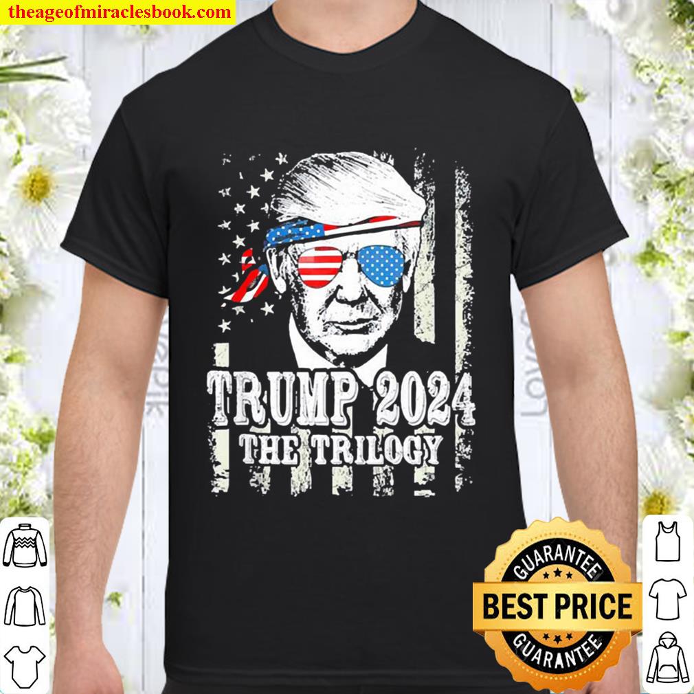 Trump American flag reelection Trump 2024 the Trilogy Shirt, Hoodie, Long Sleeved, SweatShirt