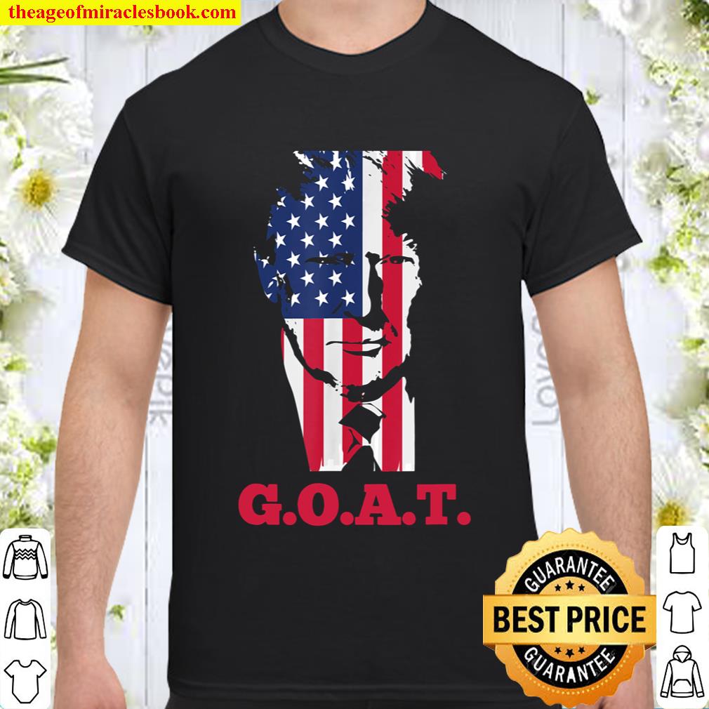 Trump Greatest of All Time, President Trump, Still President T-Shirt