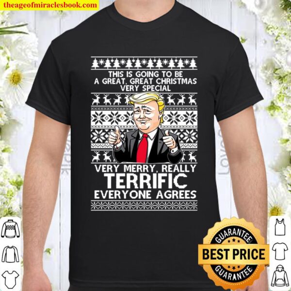 Trump this is the greatest ugly sweater really great you will win the Shirt