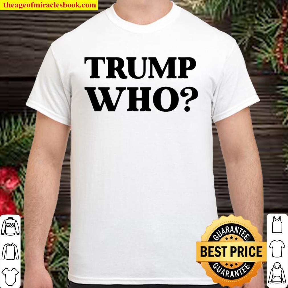 Trump who biden president 46 harris democrats win Shirt, Hoodie, Long Sleeved, SweatShirt