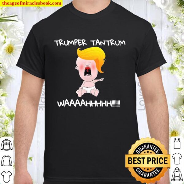 Trumper Tantrum Waaa Baby Trump Election Shirt
