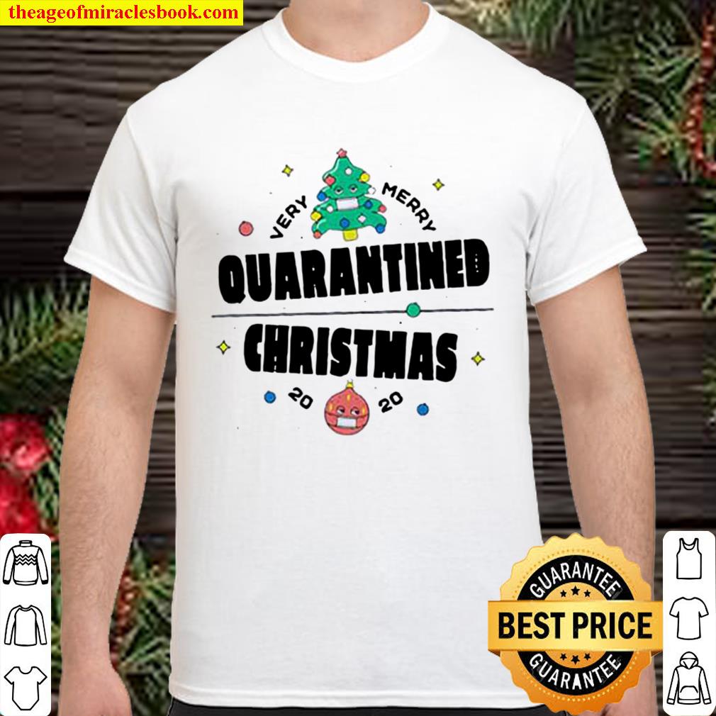 Very merry quarantined Christmas 2020 Shirt, Hoodie, Long Sleeved, SweatShirt