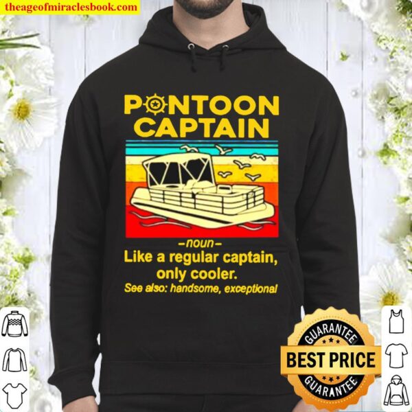 Vintage Pontoon captain noun like a regular captain only cooler see al Hoodie