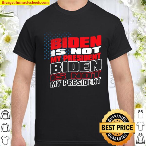 Vintage biden is not my president joe won election 2020 Shirt