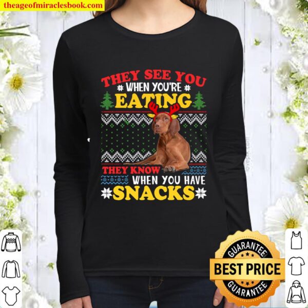 Vizsla Ugly Christmas They See You_re Eating Xmas Gift Women Long Sleeved