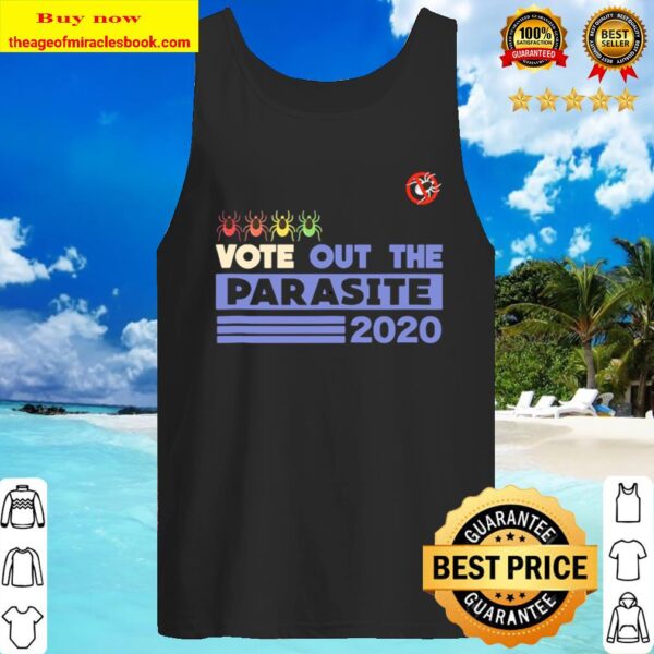 Vote Out The Parasite 2020 Election Tank Top