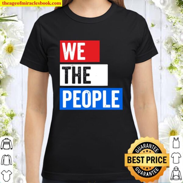 We The People Election Classic Women T-Shirt