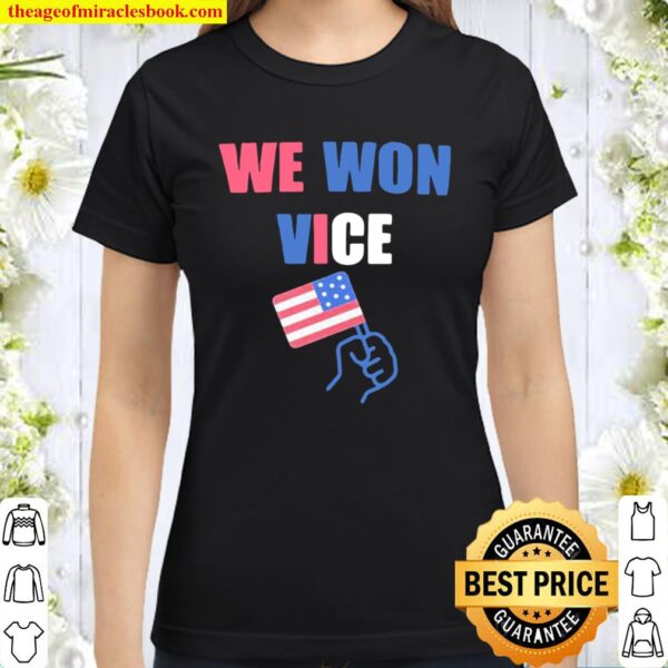 We Won Vice American Flag Election Classic Women T-Shirt