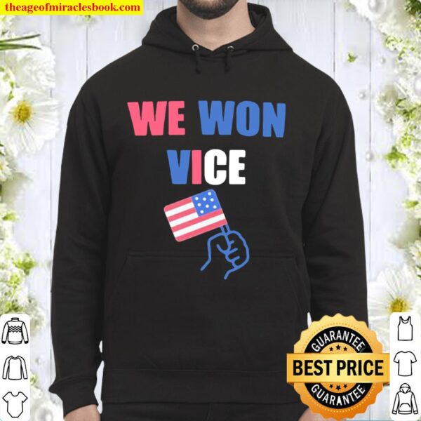 We Won Vice American Flag Election Hoodie