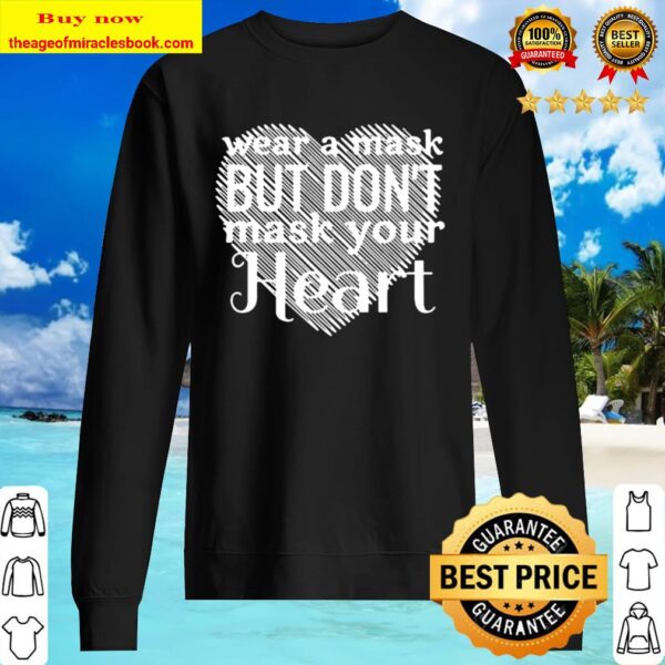 Wear A Mask But Don’t Mask Your Heart Sweater
