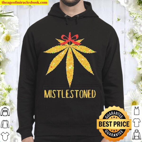 Weed Cannabis Mistlestoned Hoodie