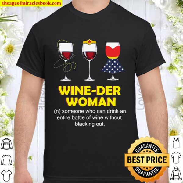 Wine Der Woman Someone Who Can Drink An Entire Bottle Of Wine Without Shirt