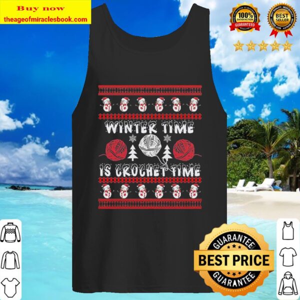 Winter time is crochet time Ugly Christmas Tank Top