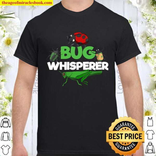 Womens Bug Whisperer Cool Outdoor Entomology Funny Shirt