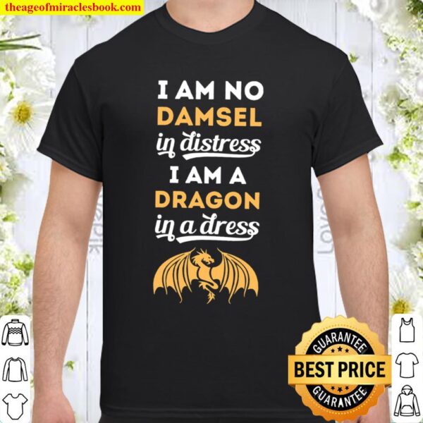 Womens I Am No Damsel In Distress I Am A Dragon In A Dress Shirt