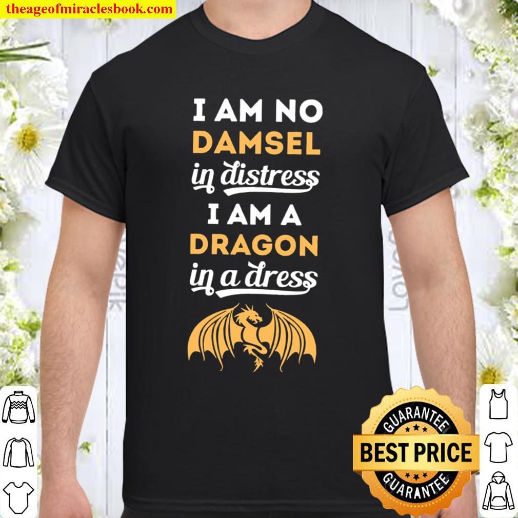 Womens I Am No Damsel In Distress I Am A Dragon In A Dress Shirt, Hoodie, Long Sleeved, SweatShirt