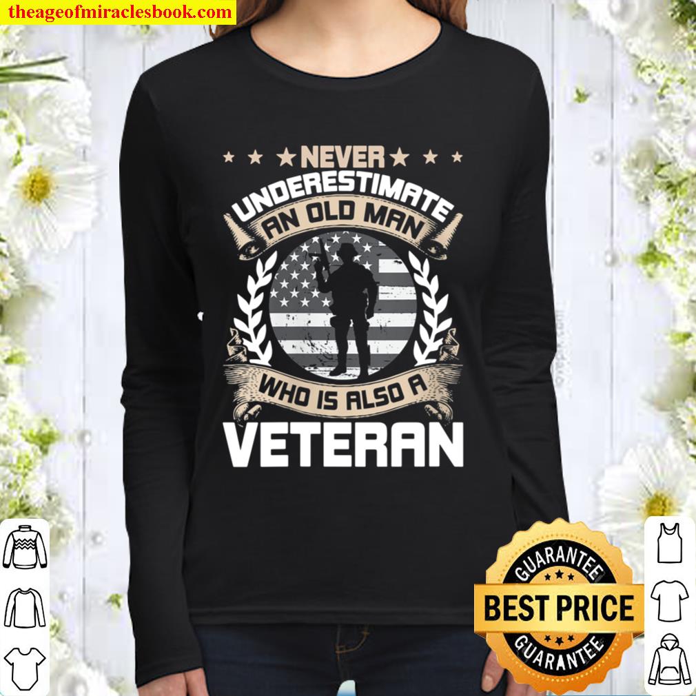 Womens Never Underestimate an Old Man Who Is Also A Veteran Women Long Sleeved