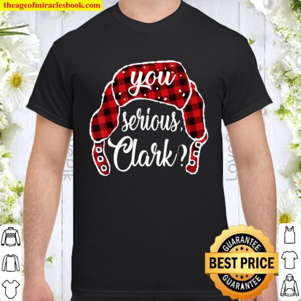 You Serious Clark Christmas Vacation Plaid Red Funny Shirt