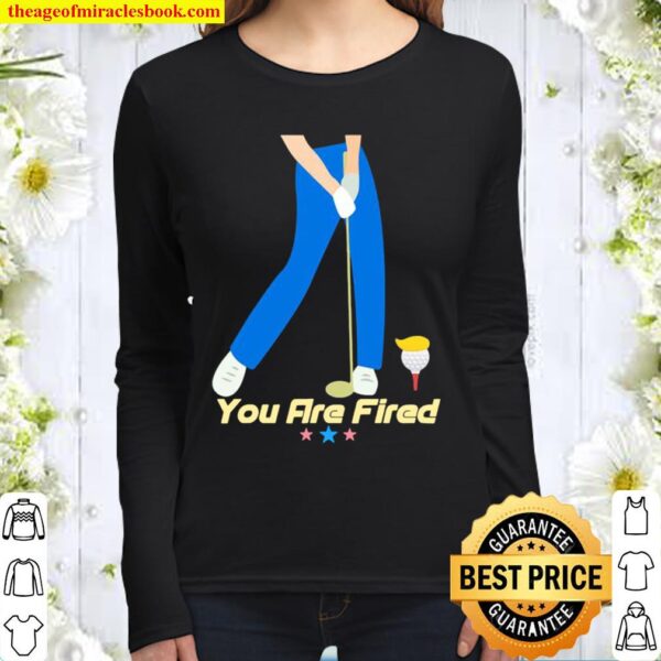 You are fired golf stars Women Long Sleeved