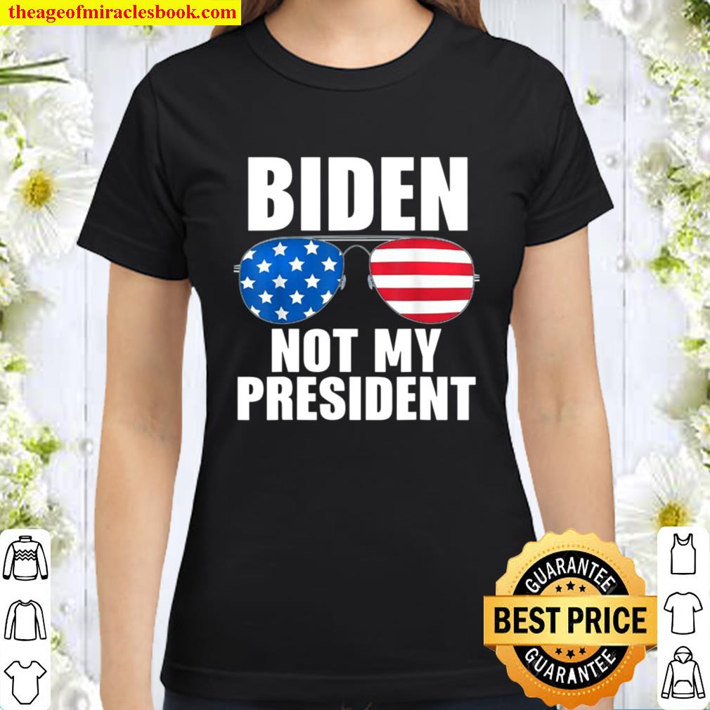 biden not my president Classic Women T-Shirt