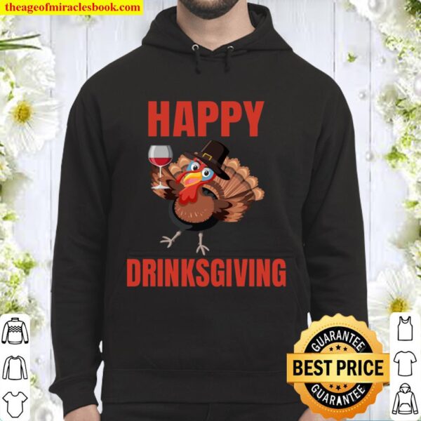 happy drinksgiving funny thanksgiving Hoodie