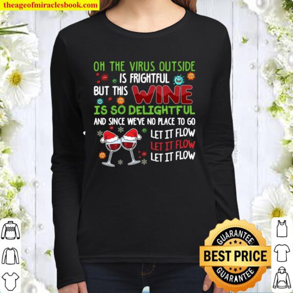 oh the virus outside is frightful but this wine Women Long Sleeved