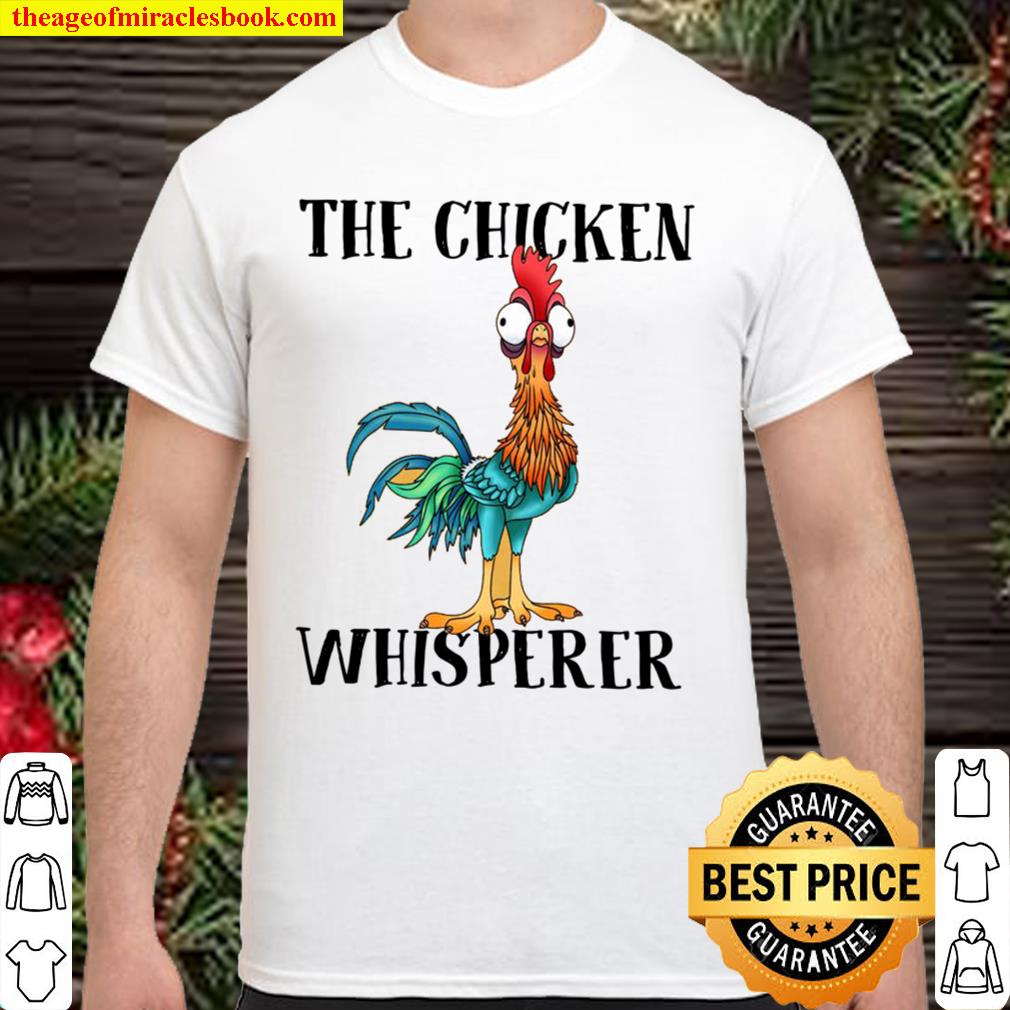 the chicken whisperer Shirt, Hoodie, Long Sleeved, SweatShirt